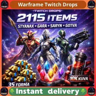 2115 Items | Styanax | Gara | Saryn | Gotva | 35 Forma | 7 Shards | 10k Kuva | Warframe Twitch Drops