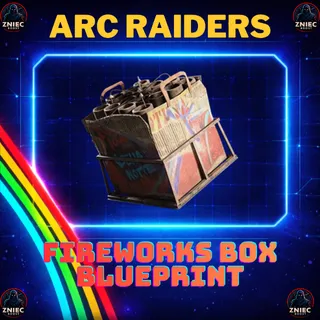 Fireworks Box Blueprint | ARC Raiders
