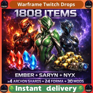 1808 Items | Ember | Saryn | Nyx | x4 Archon Shards | 24 Forma | 30 Mods | Warframe Twitch Drops
