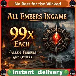 All Embers Ingame | 99x Each | Fallen Embers And Others | No Rest for the Wicked