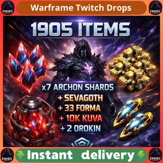 1905 Items | x7 Archon Shards | Sevagoth | 33 Forma | 10k Kuva | 2 Orokin | Warframe Twitch Drops