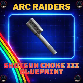 Shotgun Choke III ( 3 )  Blueprint