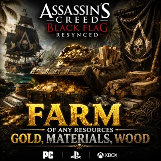 Farm of any resources | Gold, materials, wood | Assassin's Creed Black Flag Resynced [ PC/PS/XBOX ]