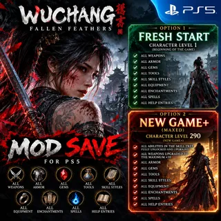 Wuchang: Fallen Feathers Mod Save | All Weapons + All Armor + All Gems + All Tools | PS5