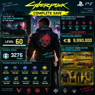 Cyberpunk 2077 | LVL 60 + 9.99 Million Credits + All Legendary + Everything fully upgraded and maxed out | Modded Save PS