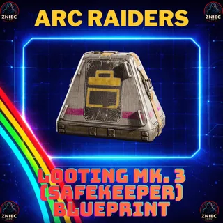 Looting MK. 3 (Safekeeper) Blueprint | ARC Raiders