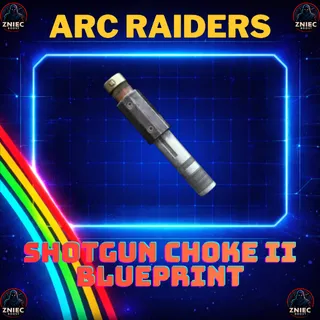 Shotgun Choke II ( 2 )  Blueprint | ARC Raiders