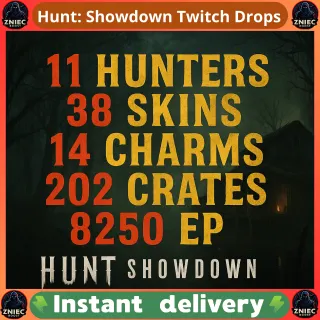11 HUNTERS | 38 SKINS | 14 CHARMS | 202 CRATES | 8250 EP | Hunt Dollars | Hunt: Showdown Twitch Drops