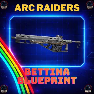 Bettina Blueprint | ARC Raiders