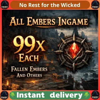 All Embers Ingame | 99x Each | Fallen Embers And Others | No Rest for the Wicked