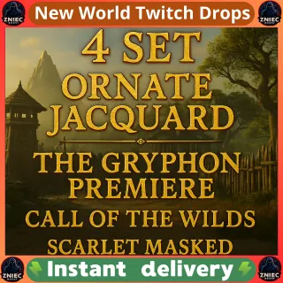 4 Sets | Ornate Jacquard | The Gryphon Premiere | Call of the Wilds | Scarlet Masked Soldier | New World Twitch Drops