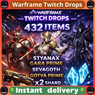 432 Items | Styanax | Gara Prime | Sevagoth | Gotva Prime | X2 Shards | 20 Pathos | Warframe Twitch Drops