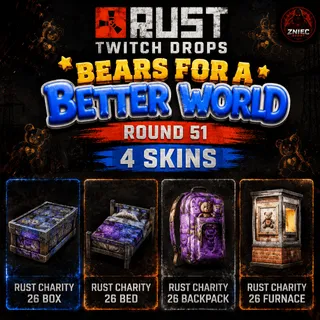 Round 51 | 4 Skins | Bears For A Better World | Rust Twitch Drops