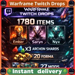 1780 Items | Ember | Saryn | Nyx | X3 Archon Shards | 20 Forma | 27 Mods | Warframe Twitch Drops