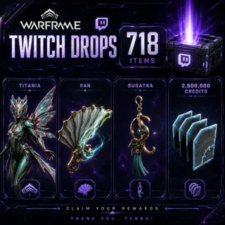 718 Items | Titania + Fan + Sugatra + 2.5kk credits | Warframe Twitch Drops