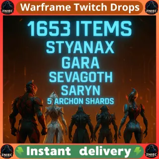 1653 Items | Styanax | Gara Prime | Sevagoth | Ember | Saryn Prime | Nyx | Valkyr Prime | Warframe Twitch Drops