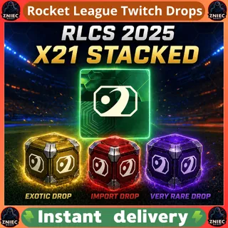 RLCS 2025 X21 Stacked Drop | Exotic | Import | Very Rare | Rocket League Twitch Drops