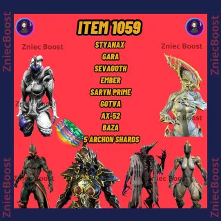 ITEM 1059 | Styanax | Gara | Sevagoth | Ember | Saryn | Gotva | AX-52 | Baza | 5 Archon Shards [ Warframe Twitch Drops ]