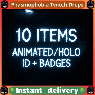 10 Items | Animated/Holo ID + Badges | Phasmophobia Twitch Drops