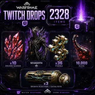 2328 Items | x10 Archon Shards + Sevagoth + 36 Forma + 10k Kuva + 3 Orokin | Warframe Twitch Drops