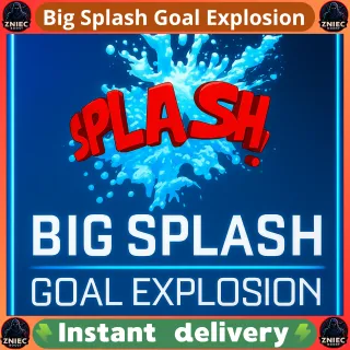 Big Splash Goal Explosion | Rocket League