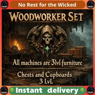 WOODWORKER SET | Create any available furniture and all level 3 crafting machines | No Rest for the Wicked