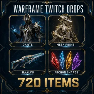 720 Items | Dante + Mesa Prime  + Haalvu + Archon Shards | Warframe Twitch Drops