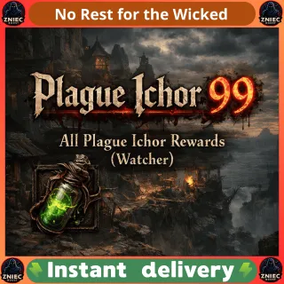 Plague Ichor 99 | All Plague Ichor Rewards (Watcher) | No Rest for the Wicked