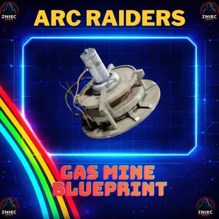 Gas Mine Blueprint | ARC Raiders