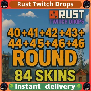 Round 40 + 41 + 42 + 43 + 44 + 45 + 46 | 84 Skins | Rust Twitch Drops