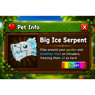 Big Ice SERPENT GROW A GARDEN 2