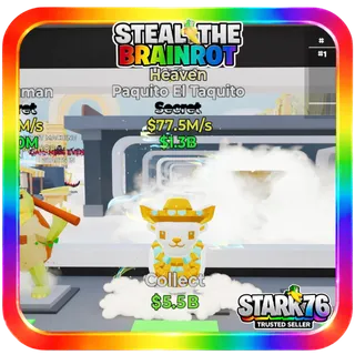 Heaven Paquito El Taquito Secret 77.5M/s Steal The Brainrot