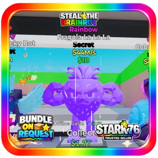 Rainbow Fragola La La La 44M/s Steal The Brainrot