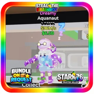 Dreamy Aquanaut 96M/s Steal The Brainrot