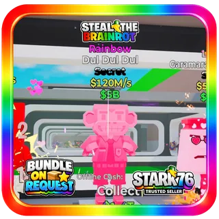 Rainbow Dul Dul Dul 120M/s Steal The Brainrot Fortnite