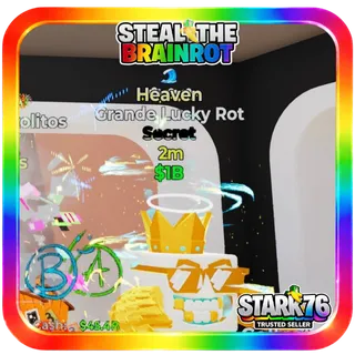 Heaven Grande Lucky 1 trait Rot Steal The Brainrot