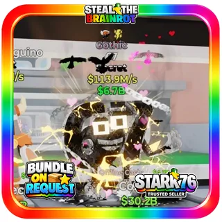 Gothic 67 113.9M/s Fortnite Steal The Brainrot