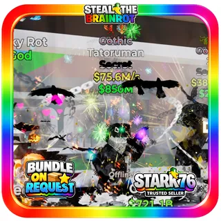 Gothic Tatoruman 75.6M/s Fortnite Steal The Brainrot