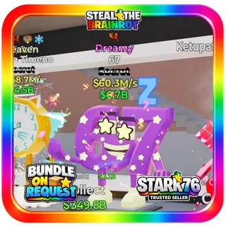 Dreamy 67 60.3M/s Steal The Brainrot