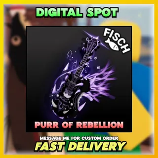 PURR OF REBELLION | FISCH