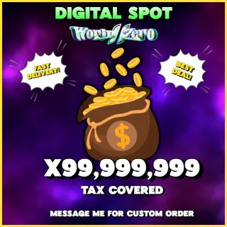 99,999,999 GOLD COINS | WORLD ZERO