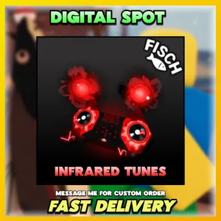Infrared Tunes | FISCH