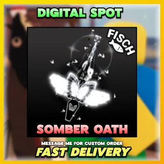 SOMBER OATH | FISCH