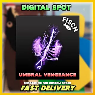 UMBRAL VENGEANCE | FISCH