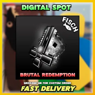 Brutal Redemption | FISCH 