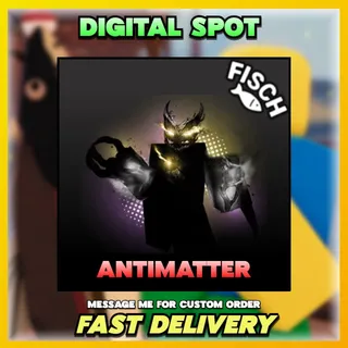 AntiMatter | FISCH 