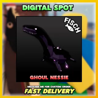 GHOUL NESSIE | FISCH 