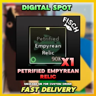 PETRIFIED EMPYREAN RELIC | FISCH 