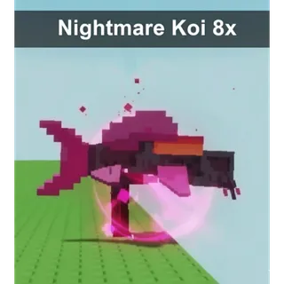 Nightmare Koi 8x