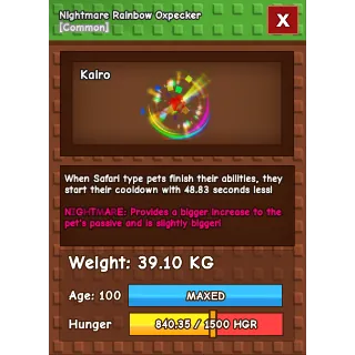 Nightmare Rainbow Hatched Oxpecker Age 100 38-40kg max